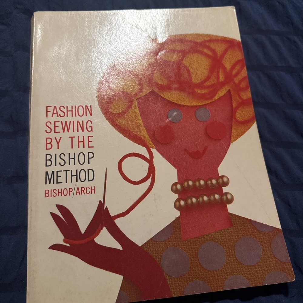 FASHION SEWING BY THE BISHOP METHOD Bishop/Arch JB LIPPINCOTT COMPANY Rare Book
